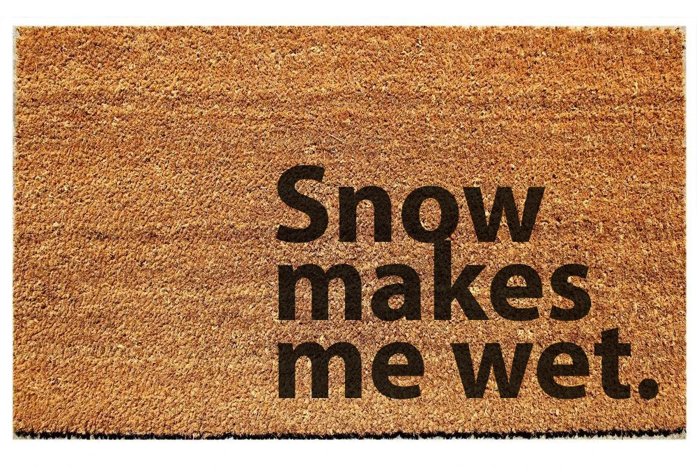 Snow Make's Me Wet” Coir Doormat – The Dreamatorium